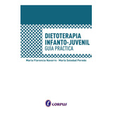 Dietoterapia Infanto-juvenil. Guia Practica. Corpus