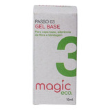 Gel Base Magic Eco 10ml Passo 3 By Magic Nails Unhas De Gel 