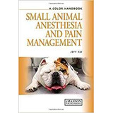 Anestesia En Animales Pequenos Y Manejo Del Dolor Manual De 