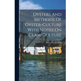 Libro Oysters And Methods Of Oyster-culture With Notes On...