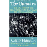 The Uprooted, De Oscar Handlin. Editorial Little, Brown & Company, Tapa Dura En Inglés