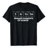 Elementos Primarios Del Humor Ciencia Polera Sarcasmo S Ar C