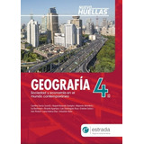 Geografia 4 Es - Nuevo Huellas Sociedad Y Economia En El Mundo Contemporaneo - Estrada, De No Aplica. Editorial Estrada, Tapa Blanda En Español, 2020