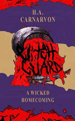Libro Witchguard: A Wicked Homecoming - Carnarvon, H. A.