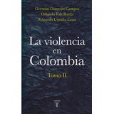 La Violencia En Colombia Tomo 2 / Taurus