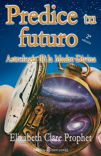 Predice Tu Futuro: Astrologia Madre Divinalibro