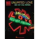 Libro: Red Hot Chili Peppers Unlimited Love: Bass Recorded