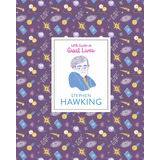 Libro Stephen Hawking: Little Guides To Great Lives: Steph