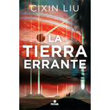 La Tierra Errante - Liu, Cixin