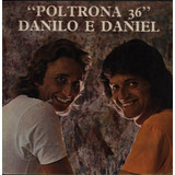 Lp Danilo E Daniel - Poltrona 36 Rosicler 1974