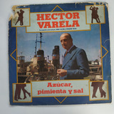 Música Dis. Vinilo, Héctor Varela Azúcar Pimienta Y Sal 1977
