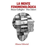 La Mente Fenomenolãâ³gica, De Gallagher, Shaun. Alianza Editorial, Tapa Blanda En Español