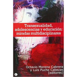 Transexualidad, Adolescencia Y Educación: Miradas, De Octavio Moreno Cabrera. Editorial Egales, Tapa Blanda En Español, 2013