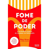 Fome De Poder: A Verdadeira História Do Fundador Do Mcdonald's, De Kroc, Ray. Novo Século Editora E Distribuidora Ltda., Capa Mole Em Português, 2018