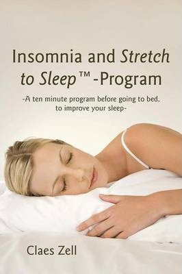 Libro Insomnia And Stretch To Sleep-program - Claes Zell