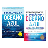 Kit Estratégia Do Oceano Azul+ A Transição Para Oceano Azul