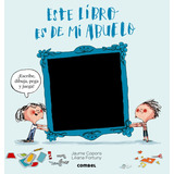 Este Libro Es De Mi Abuelo  - Libro Infantil Combel Lf