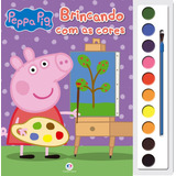 Peppa Pig - Brincando Com As Cores, De Cultural, Ciranda. Série Livro Com Aquarela Ciranda Cultural Editora E Distribuidora Ltda. Em Português, 2018