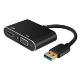 Adaptador Usb 3.0 A Hdmi / Vga Para Computadora