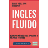 Libro: Ingles Fluido - El Mas Exitoso Curso De Ingles