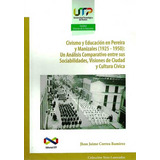 Civismo Y Educación En Pereira Y Manizales (1925 - 1950), De Jhon Jaime Correa Ramírez. Editorial U. Tecnológica De Pereira, Tapa Blanda, Edición 2014 En Español