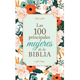 Las 100 Principales Mujeres De La Biblia