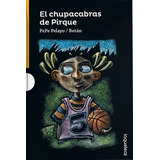 El Chupacabras De Pirque / Pepe Pelayo