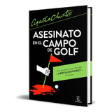 Asesinato En El Campo De Golf, De Agatha Christie. Editorial Espasa, Tapa Blanda En Español, 2023