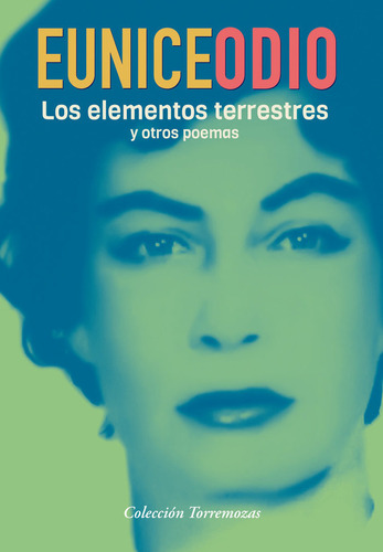 Elementos Terrestres Y Otros Poemas,los - Odio, Eunice