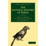 The The Natural History Of Birds 9 Volume Paperback Set The Natural History Of Birds: Volume 3, De Comte De  Georges Louis Leclerc Buffon. Editorial Cambridge University Press, Tapa Blanda En Inglés