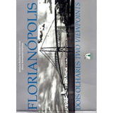 Livro Florianópolis: Dois Olhares Two Viewpoints