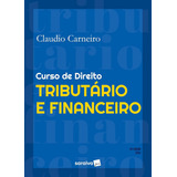Curso De Direito Tributario E Financeiro - 10ª Edição 2024 Saraiva