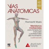 Libro: Vias Anatomicas Meridianos Miofasciales Terapeutas 4ª