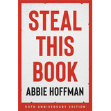 Libro Steal This Book (50th Anniversary Edition) - Abbie ...