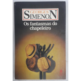 Os Fantasmas Do Chapeleiro De Georges Simenon Pela Nova Fronteira (1983)