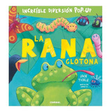 La Rana Glotona*, De Tickle, Jack. Editorial Combel, Tapa Pasta Blanda, Edición 1 En Español, 2015