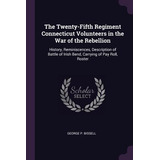 Libro The Twenty-fifth Regiment Connecticut Volunteers In...