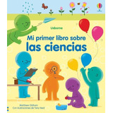 Mi Primer Libro Sobre Las Ciencias - Matthew Oldham