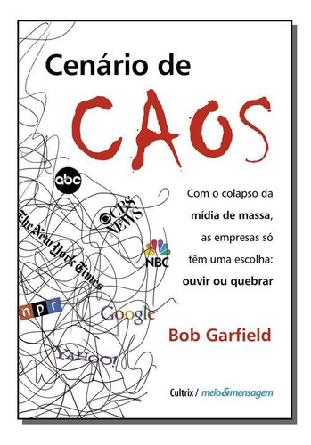 Cenário De Caos - Com O Colapso Da Mídia De Massa, As Empre, De Garfield, Bob. Editora Cultrix Em Português