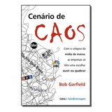 Cenário De Caos - Com O Colapso Da Mídia De Massa, As Empre, De Garfield, Bob. Editora Cultrix Em Português