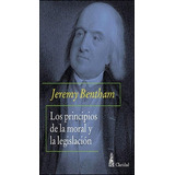 Los Principios De La Moral Y La Legislacion - Bentham, Jerem