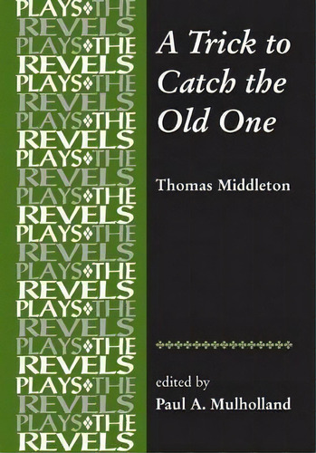 A Trick To Catch The Old One, De Paul Mulholland. Editorial Manchester University Press, Tapa Blanda En Inglés