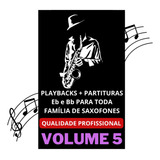 Playbacks + Partituras Para Saxofone Profissional Volume 5