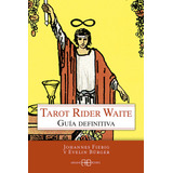 Tarot Rider Waite Guia Definitiva - Fiebig,johannes/bürger E