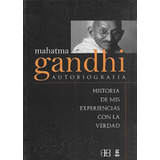 Mahatma Gandhi Autobiografia - Libro Arkano