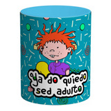 Taza Carlitos Rugrats Ya Do Quiero Ser Adulto