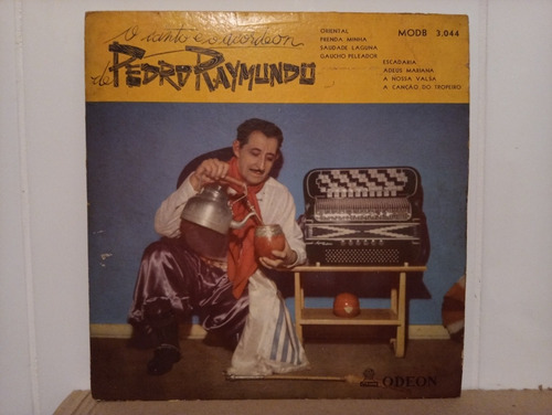 Lp 10 Polegadas Pedro Raymundo - O Cantor E O Acordeon