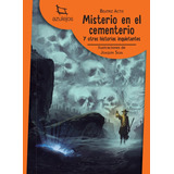 Misterio En El Cementerio Y Otras Historias Inquietantes - Azulejos Naranja, De Actis, Beatriz. Editorial Estrada, Tapa Blanda En Español, 2018