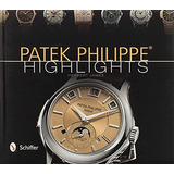 Libro Patek Philippe: Highlights (inglés)