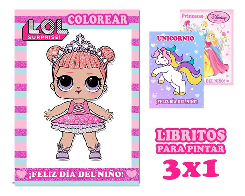 Kit Librito Para Pintar E Imprimir Día Del Niño Lol X3 Niñas